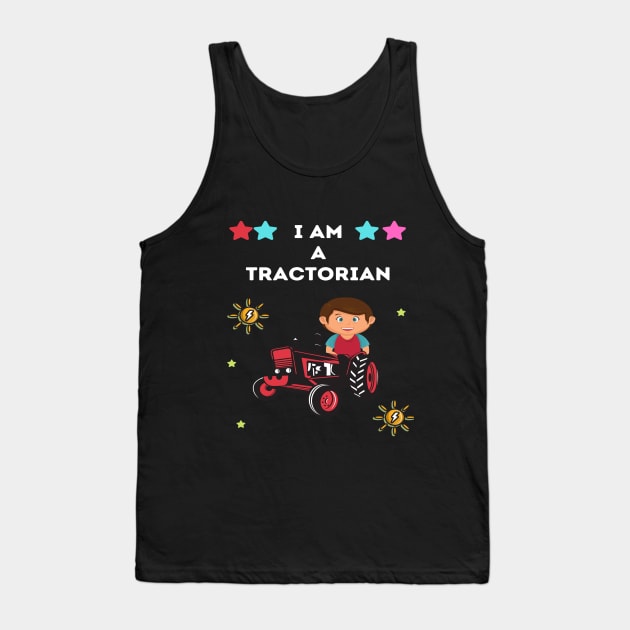 I am a tractorian: awesome funny tractor kid design Tank Top by ARTA-ARTS-DESIGNS